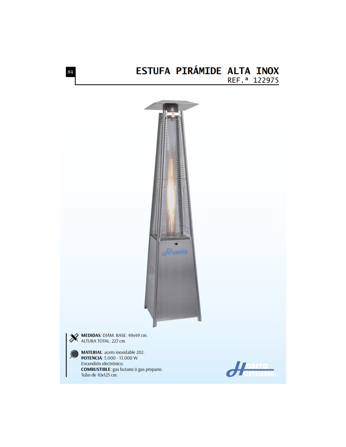 estufa gas exterior pirámide inoxidable